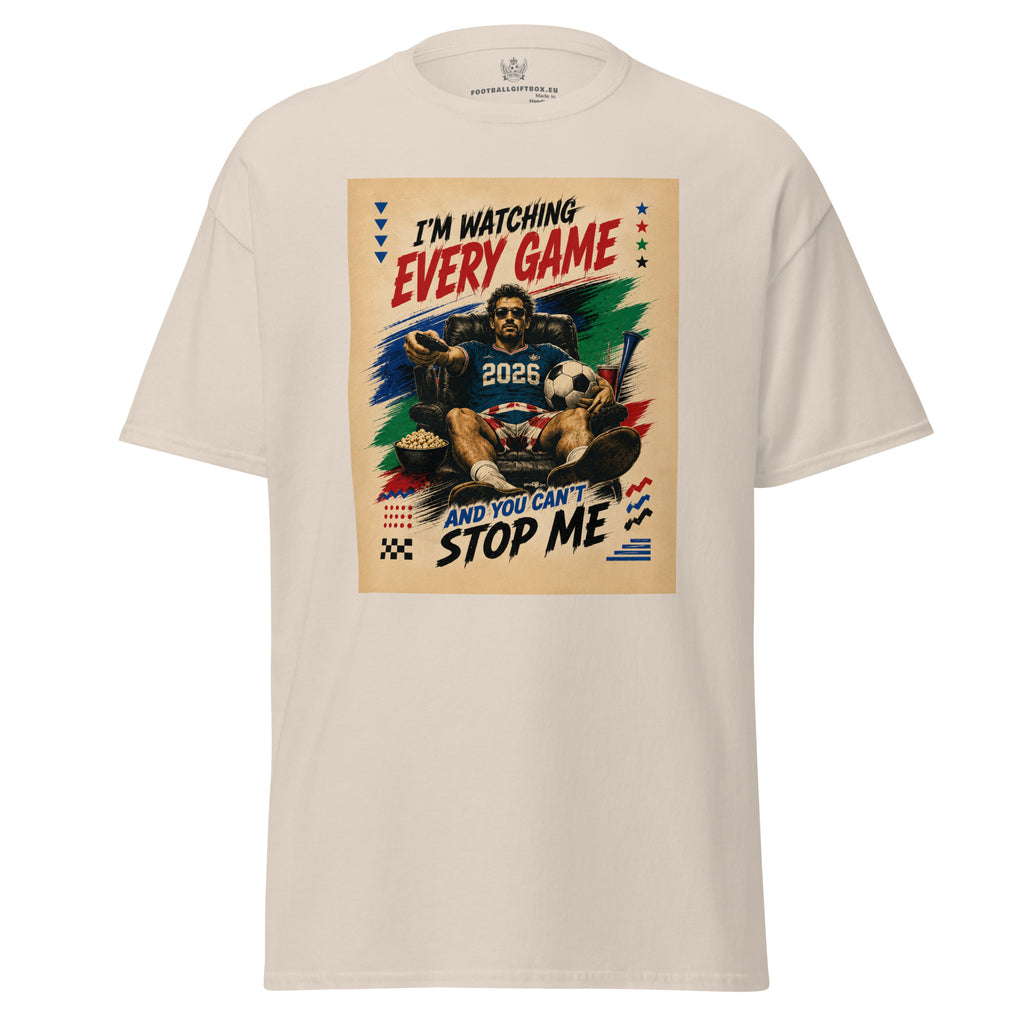 2026 World Cup Fan Tee – “I’m Watching Every Game”